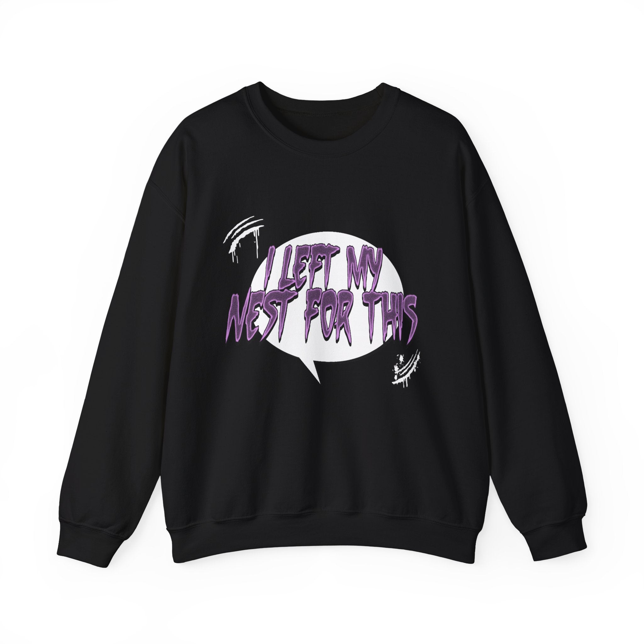 I Left My Nest For This Crewneck Sweatshirt