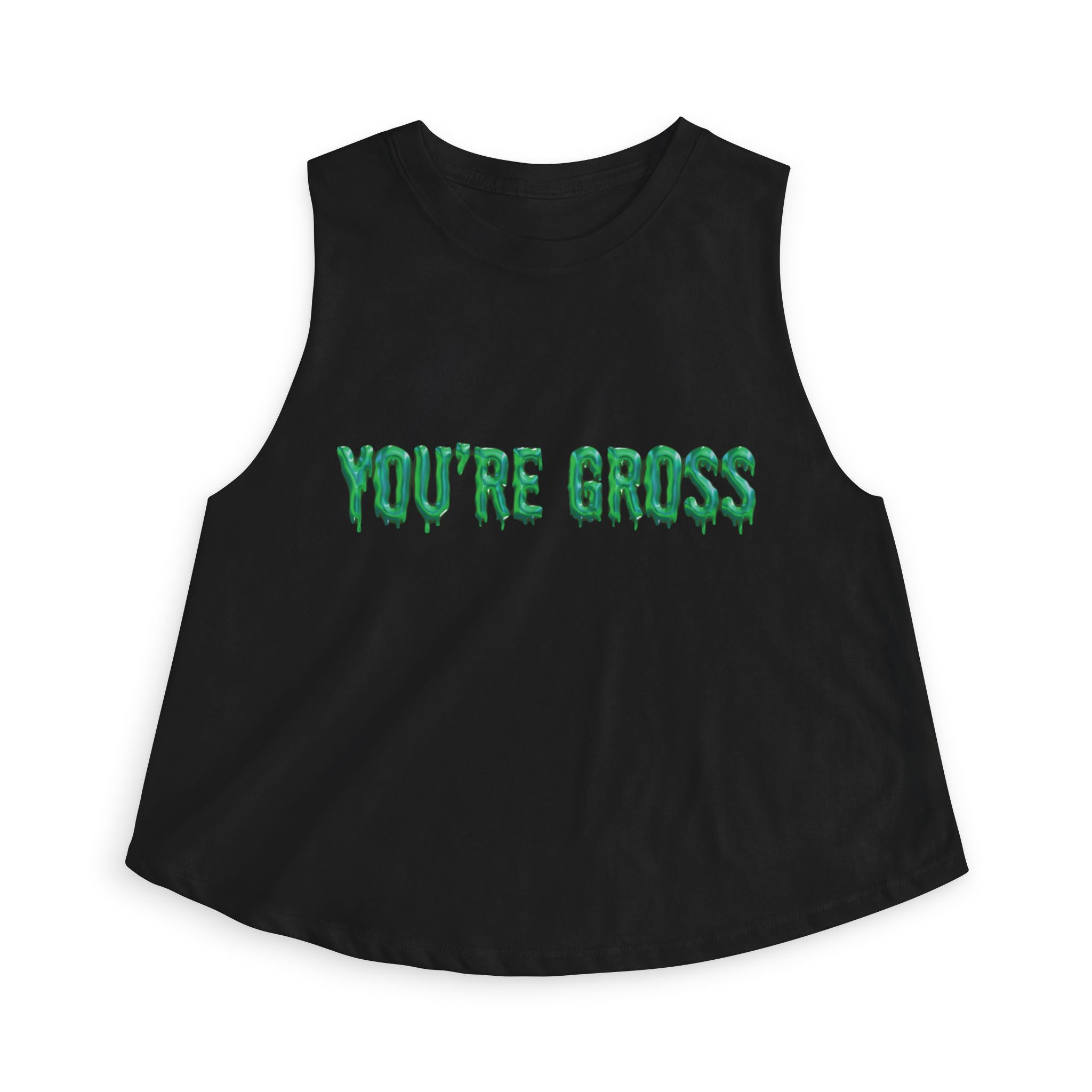 You're Gross Women's Crop Top
